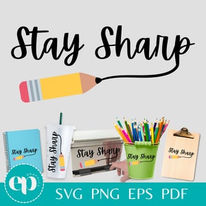 Mantenha-se afiado SVG | Lápis SVG | Fique Afiado Lápis Svg | Presente do professor SVG | De volta às aulas SVG | Dispensador de lápis Svg | Camisa Escolar Png