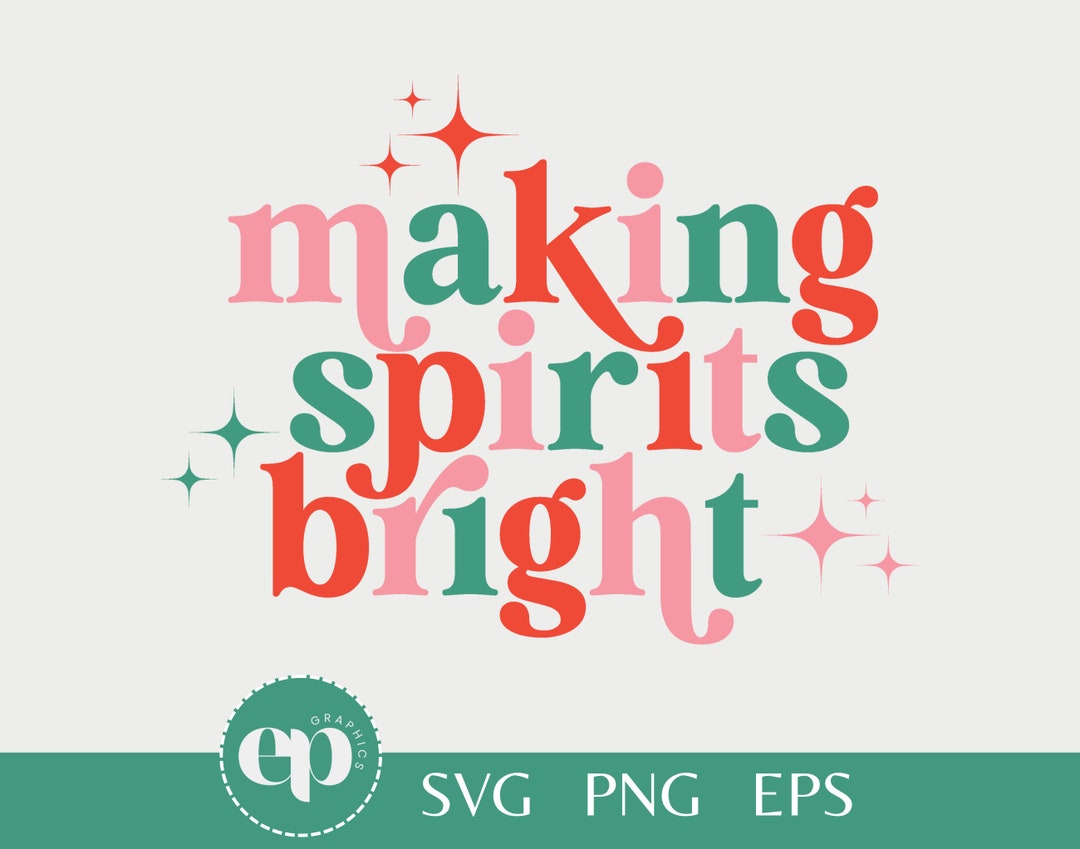 Making Spirits Bright SVG PNG EPS Christmas Svg Christmas Shirt Png