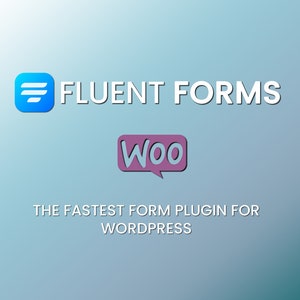 May include: A blue and white logo for Fluent Forms, a WordPress form plugin, with the text "FLUENT FORMS" and a speech bubble with the text "Woo" in pink.