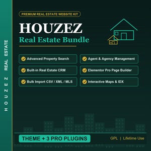 May include: A dark green digital graphic for the Houzez Real Estate Bundle website kit. It lists features including Advanced Property Search, Agent & Agency Management, CRM, Elementor Pro, Bulk Import, and Interactive Maps. Includes Theme + 3 Pro Plugins.