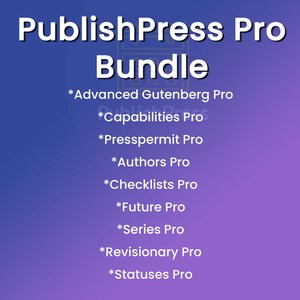 PublishPress Proバンドルプラグイン | プレミアムWordPress WooCommerceパブリッシングプラグイン | WordPress WooCommerceに最適なパブリッシングプラグイン