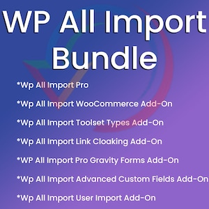 WP All Import Export Bundle, WordPress XML & CSV Importer | Best Premium Import Export Plugin for WooCommerce WordPress