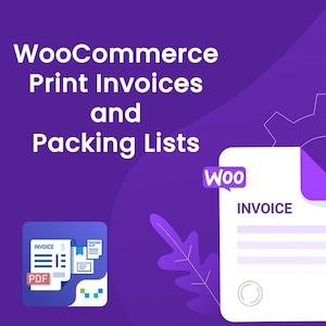 WooCommerce Print Invoices and Packing Lists - Most Popular WordPress Woocommerce Invoice Plugin | Simple Interface - Easily Customizable