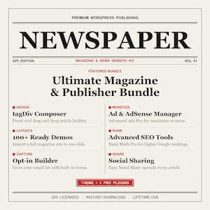 May include: A digital graphic featuring the text NEWSPAPER, PREMIUM WORDPRESS PUBLISHING, and Ultimate Magazine & Publisher Bundle. It lists features including tagDiv Composer, Ad & AdSense Manager, 100+ Ready Demos, Advanced SEO Tools, Opt-in Builder, and Social Sharing, with a red button labelled THEME + 3 PRO PLUGINS.