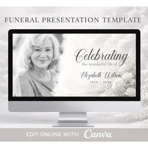 May include: A computer monitor displays a funeral presentation template. The template features a black and white photo of a woman, with the text "Celebrating the wonderful life of Elizabeth Wilson 1950-2026." The words "Funeral Presentation Template" and "Edit online with Canva" are also visible.
