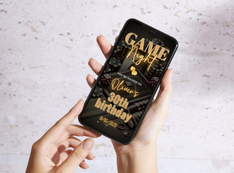 May include: A smartphone displaying a digital invitation for a game night party. The invitation features a black background with gold text and graphics of dice and poker chips. The text reads "Game Night" and "You're invited to Oliver's 30th birthday 01/03/2023".