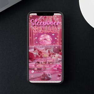 May include: A smartphone displays a pink digital invitation for a sleepover party. The invitation features the text "Sleepover Squad" and details for Stacey's 15th birthday, including the date and RSVP information. The design includes pink accents and decorative elements.