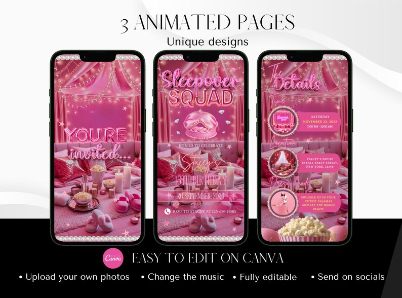 May include: Three animated phone screens showcasing unique designs for a sleepover party invitation. The screens display pink and white themed graphics with text that reads "You're Invited", "Sleepover Squad", and "The Details". The design includes editable features.