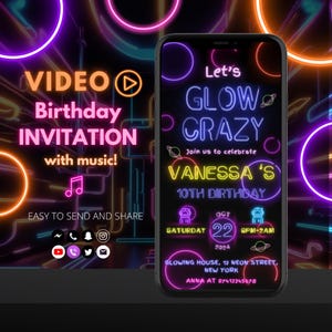 May include: A smartphone displays a neon-style birthday invitation with the text "Let's GLOW CRAZY" and details for Vanessa's 10th birthday. The invitation includes the date, time, and location, with a background of neon lights.