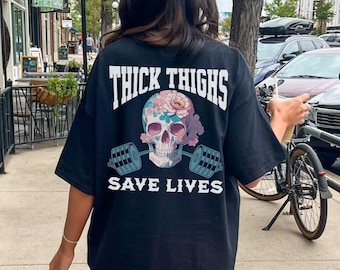 Thick Thighs Save Lives Shirt, Funny Gym Shirt, Gym Pump Cover, Gym Rat Shirt, Weightlifting Shirt, Girl Gym Shirt, Gift for Gym Lover