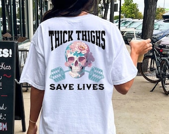 Thick Thighs Save Lives Shirt, Funny Gym Shirt, Gym Pump Cover, Gym Rat Shirt, Weightlifting Shirt, Girl Gym Shirt, Gift for Gym Lover