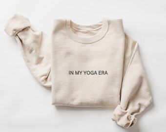 In My Yoga Era Sweatshirt, Yoga Sweatshirt, Yoga Crewneck, Namaste Crewneck, Yogi Hoodie, Gift For Yoga, Self Care Sweatshirt, Fitness Gift