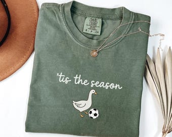 Comfort Colors Soccer Goose Shirt, Tis the Season Soccer Mom Tee, Cute Goose Kicking Soccer Ball T-Shirt, Soccer Lover Funny Gift Top