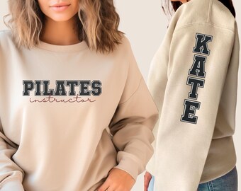Custom Pilates Instructor Sweatshirt with Name on Sleeve, Personalized Pilates Sweatshirt,Pilates Gift, Pilates Instructor Sweater Gift