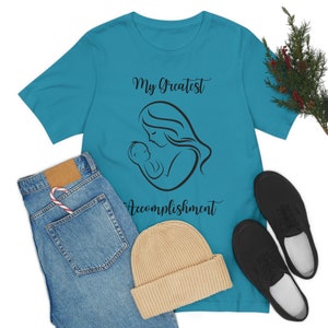 MY GREATEST ACCOMPLISHMENT | Mothers and Mothers Day New Mom Shirt Soon ...