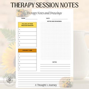 May include: A printable therapy session notes page with a grid for drawing and sections for follow-up from the previous session and for next time. The page has a sunflower design and the text "Therapy Notes and Drawings" and "A Thought's Journey".