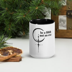 Be A Lilith Not An Eve Astrological Symbol Coffee Tea Mug