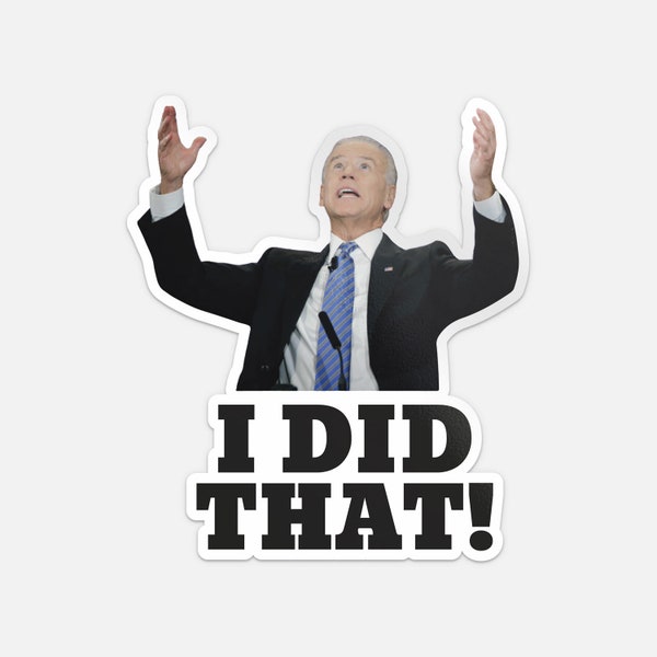 I Did That Biden Sticker - Etsy
