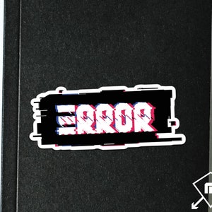 Error Glitch Sticker | Tech Sticker | Glitchcore Sticker | Hacker Sticker | Laptop Sticker | Cyberpunk Sticker | Error Vinyl | Phone Sticker