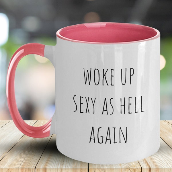 Mugs Woke Up Sexy As Hell Again Etsy mugs-woke-up-sexy-as-hell-again-etsy