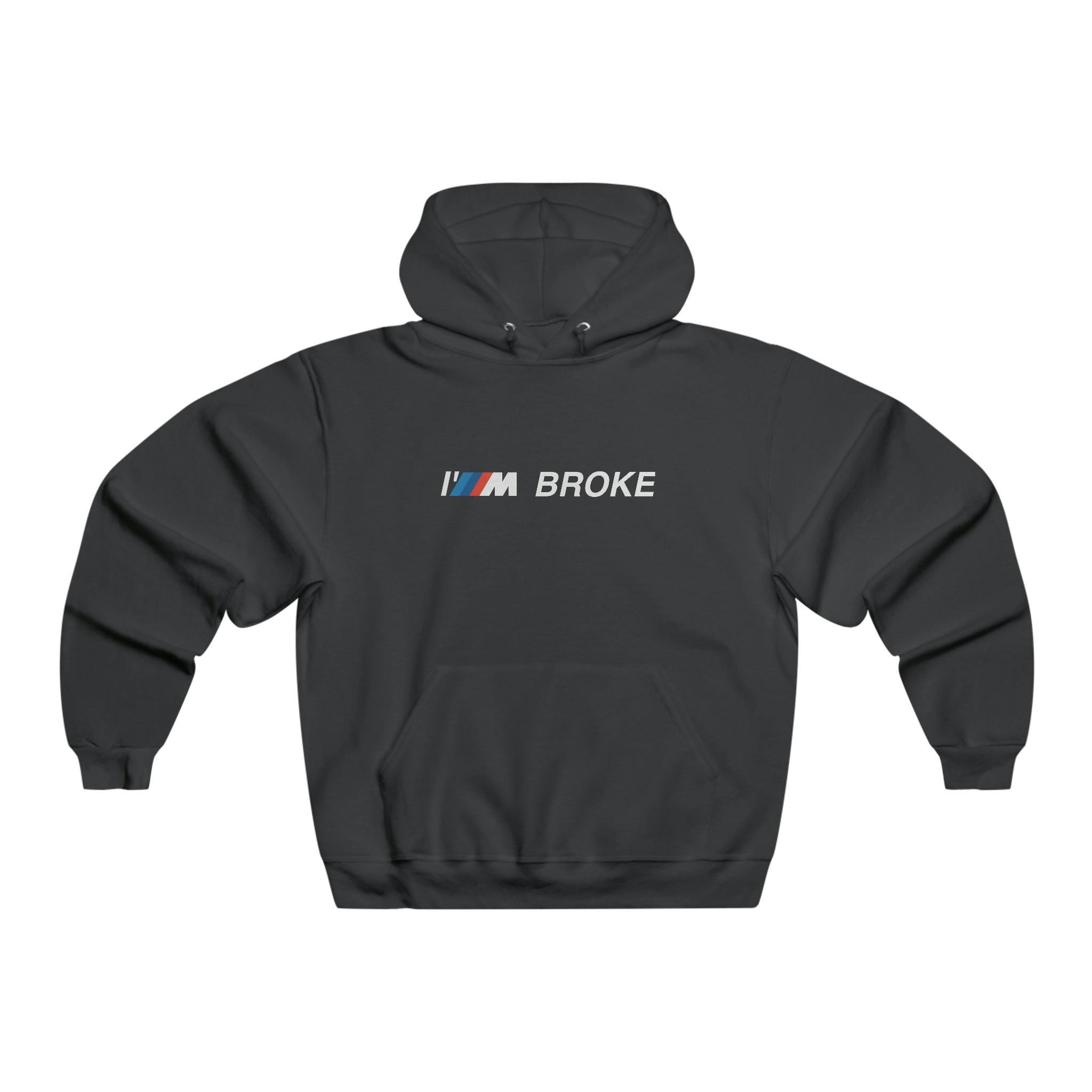 BMW M Hoodie, Im Broke, Funny BMW Hoodie, Car Enthusiast Gift, BMW