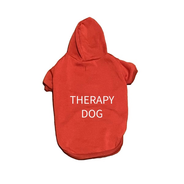 Therapy Dog Hoodie, Working Dog Gear, Custom Dog Hoodie for Small Dog, Apparel for Large Dog, Various Sizes Dog Clothes, Outfits for Pet