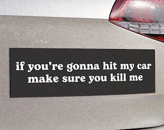 Wenn du mein Auto schlagen willst, stelle sicher | Lustige Meme Auto Stoßstange MAGNET | Schwarz Weiß, Aufkleber, Custom Car Accessoire | Hochwertige magnetische Autofolie