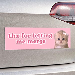 Thx for Letting Me Merge | Cute Car Bumper Magnet | Funny Cat Meme, Kitty, Pink Car Magnetic Decal Decor | Waterproof Vinyl Car Magnet