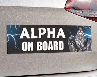 Alpha on Board | Funny Car Bumper Magnet OR Sticker| Meme Gift Car Accessory, Gen Z, Cursed, Alpha Male Wolf, Decal, Waterproof Car Decor