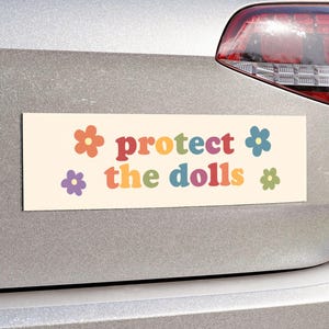 Protect The Dolls | Car Bumper Magnet OR Sticker| Gender Equality, LGBTQ Rainbow, Human Rights, Activist, Resist, Cute Car Decal | Car Vinyl