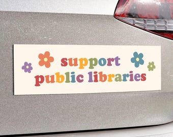 Support Public Libraries | Car Bumper Magnet | Rainbow Aesthetic, Retro, Library Book Lover, Cute Car Accessory | Quality Magnetic Car Decal