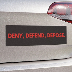 deny, defend, depose | Black Car Bumper Magnet | Protest, Activism Healthcare | Black Red Magnetic Car Decal Accessory | Car Vinyl MAGNET