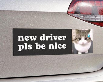 New Driver Please Be Patient | Cat Meme Car Bumper Magnet OR Sticker | Funny Meme, Nervous, Student Driver, Cute Car Magnetic | Vinyl Decal