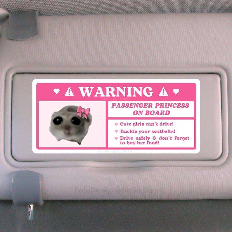 Cute Passenger Princess Car Warning Sticker | Sad Hamster Meme | Pink Kawaii Girl Airbag Label, Car Accessories | Vinyl Decal for Car Visor
