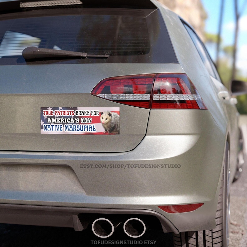 Possum Car Bumper MAGNET / True Patriots Brake For America's Only Native Marsupial | Funny Meme Opossum Animal USA Flag | Car Vinyl Magnet image 4