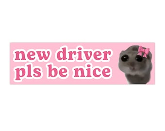 New Driver Pls Be Nice | Sad Hamster Car Bumper Sticker | Crying Funny Cute Car Sticker | Window Car Decal | Waterproof Vinyl | 11" x 3"