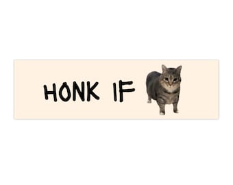 May include: A white background with black text that says "HONK IF" and a picture of a tabby cat.