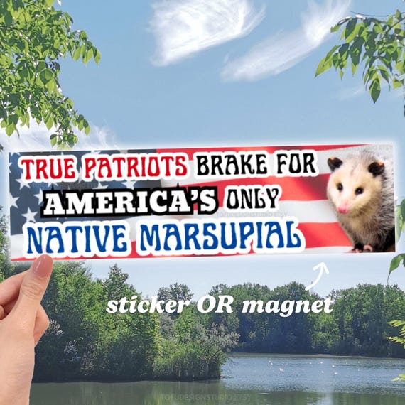 Possum Car Bumper Sticker / True Patriots Brake For America's Only Native Marsupial | Funny Meme Opossum | Weatherproof Car Vinyl Sticker