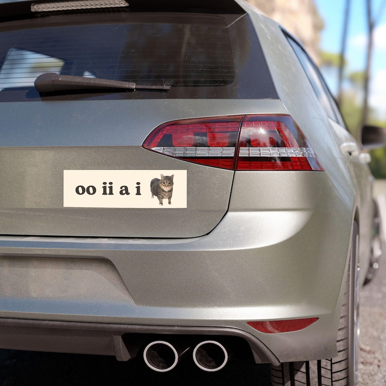 oo ii a i | Cat Meme Car Bumper Magnet OR Sticker | Cute Silly Spinning Cat Meme, Funny Kitty Car Accessory, | Magnetic Car Vinyl Decal image 2