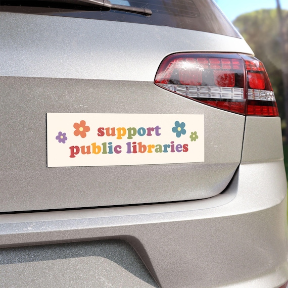 Support Public Libraries | Car Bumper Magnet | Rainbow Aesthetic, Retro, Library Book Lover, Cute Car Accessory | Quality Magnetic Car Decal