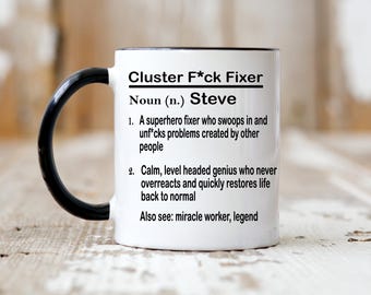 Cluster fuck fixer mug, personalised funny mug, xmas gift for boss manager workmate, Co-worker gift, rude mug gift, secret santa gift office