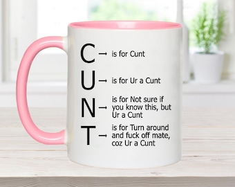 Cunt Mug, Cunt, Rude Mug, offensive mug, Funny Mug, Secret Santa, gift for office, Gift for workmate, Gift for her, Rude Gift, novelty mug,