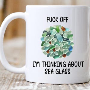 funny sea glass gift, funny mug, loves sea glass, sea glass hunter, loves crafting, sea glass, funny sea glass mug, searching for sea glass, White Mug