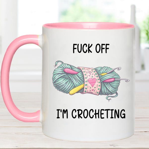 Fuck off I'm crocheting, crochet gift, crochet mug, funny mug, gift for crocheter, gift for mam, gift for dad, gift for grandma, crochet mug