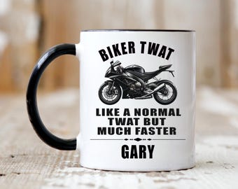 Biker twat mug, motorbike gifts, motorcycle lover mug, gift for biker, motorbike gift, Personalised motorbike mug, Biker Cunt, Biker twat,