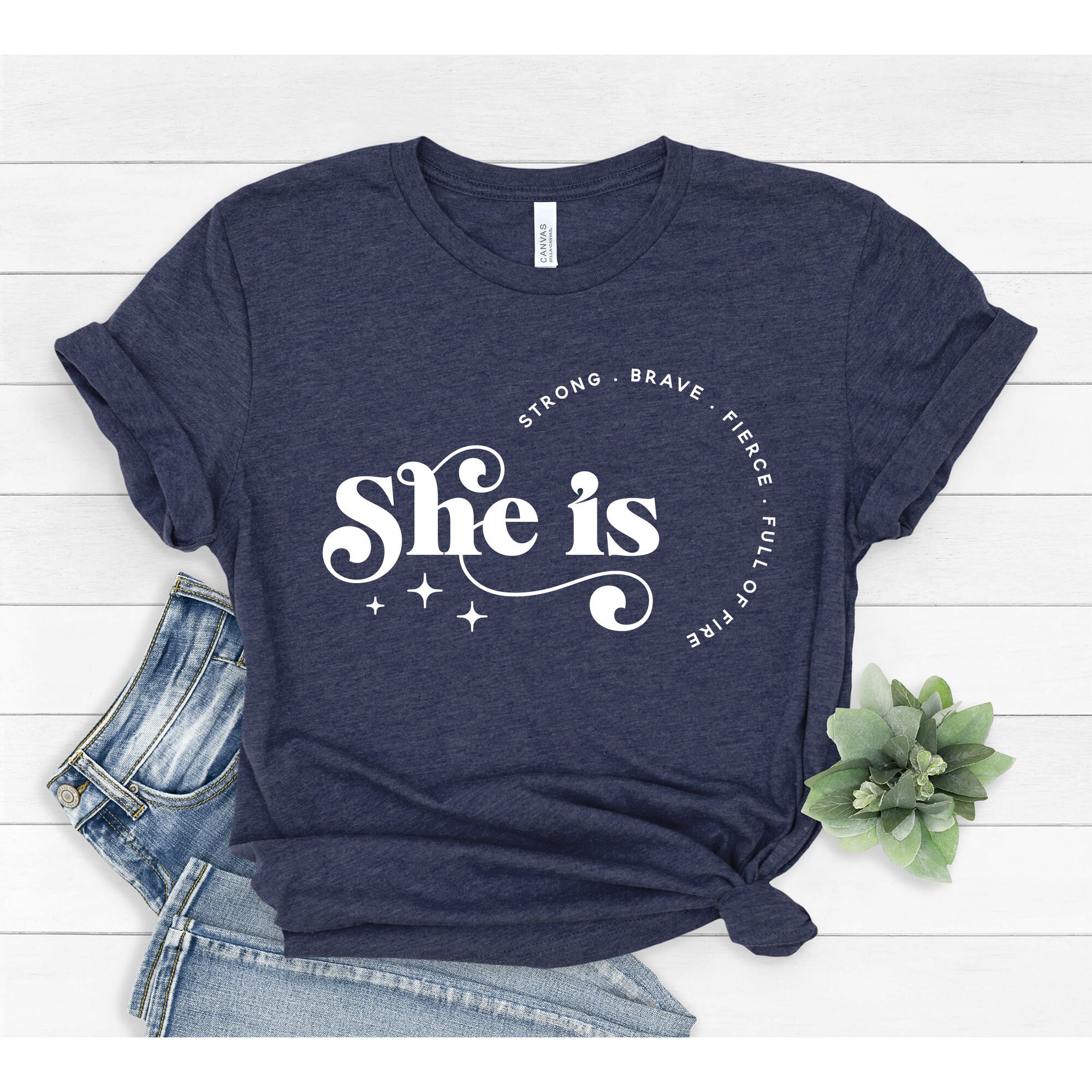 She is Fierce Strong Brave Full of Fire T-shirt Empowered - Etsy