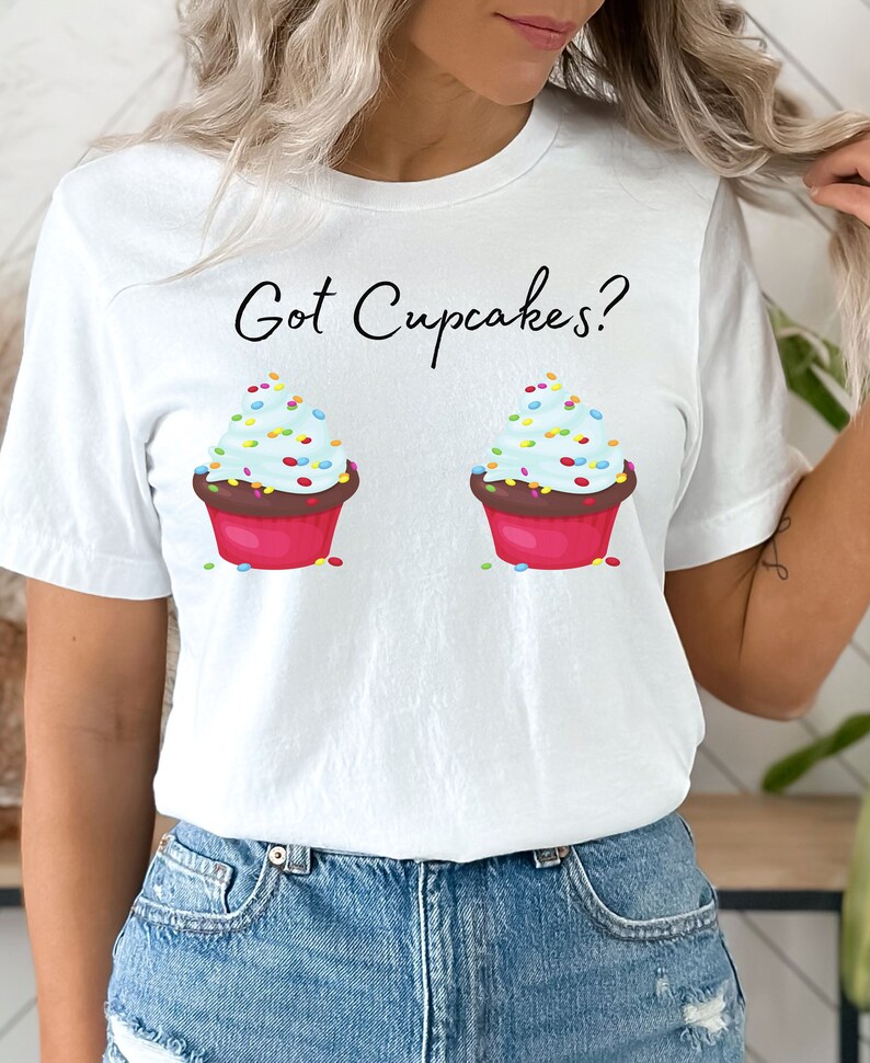 Cute Cupcake Shirt, Got Cupcakes Tshirt, Funny Baker Shirt, Graphic Tee, Gift For Baker, Baking Shirt, Cupcake Shirt, Baking Queen Shirt image 2