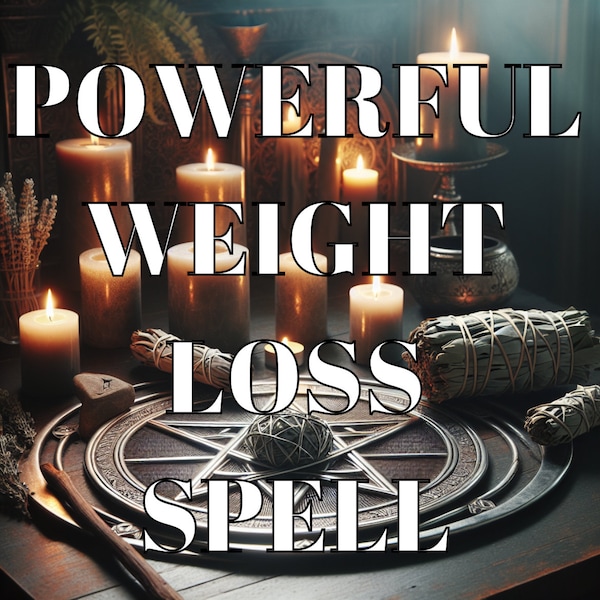 Powerful Weight Loss spell, Transform yourself for Summer, Lose cravings for unhealthy foods, feel motivated and empowered, reach your goal