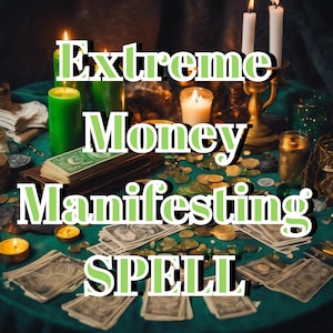 Ultimate Money Manifestation Spell for Magnetizing Wealth, Increasing Income, Law of Attraction, Energy Shifts, and Powerful Block Removal