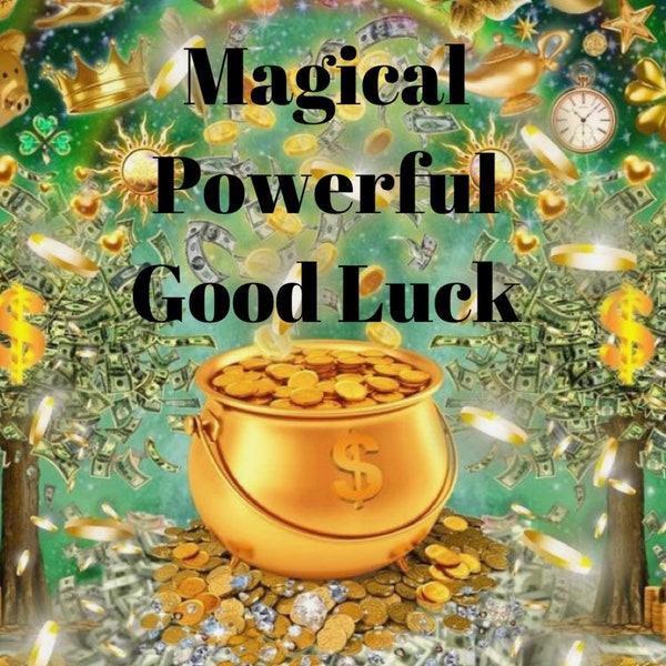 GOOD LUCK SPELL,  Powerful, Money Manifestation, Increasing Income, Good Luck in any area of life!